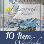 10 Lessons I Learned from the 10 Item Wardrobe. Click through to see how I created over 20 outfits that I had never worn before with clothing I already owned (Less than 30 items total)!