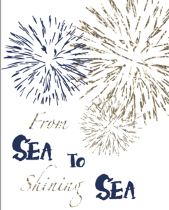 Happy 4th of July! From Sea to Shining Sea