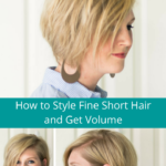 How to Style Fine Short Hair and Get Volume